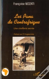 Les Pana De Centrafrique ; Une Chefferie Sacree