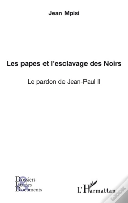 Capa do artigo Les Papes Et L'Esclavage Des Noirs ; Le Pardon De Jean-Paul Ii