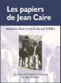 Les Papiers De Jean Caire ; Memoire, Lieux Et Recits Du Val D'Allos - Preview