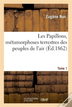 Capa do artigo Les Papillons, Metamorphoses Terrestres Des Peuples De L'Air T.1
