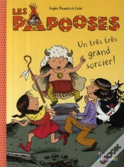 Capa do artigo Les Papooses T.1 ; Un Très Très Grand Sorcier !