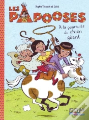Capa do artigo Les Papooses T.2 ; À La Poursuite Du Chien Géant