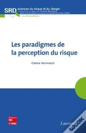 Capa do artigo Les Paradigmes De La Perception Du Risque Collection Sciences Du Risque Et Du Danger