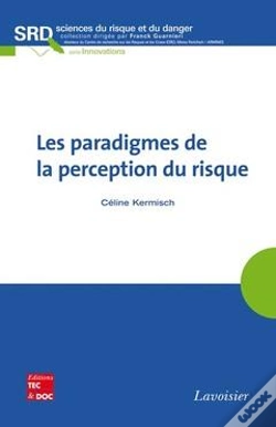 Capa do artigo Les Paradigmes De La Perception Du Risque Collection Sciences Du Risque Et Du Danger