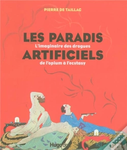 Capa do artigo Les Paradis Artificiels ; L'Imaginaire Des Drogues De L'Opium À L'Ecstasy