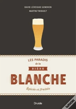 Capa do artigo Les Paradis De La Bière Blanche ; Épicée Et Fruitée