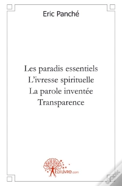 Capa do artigo Les Paradis Essentiels ; L'Ivresse Spirituelle ; La Parole Inventée ; Transparence