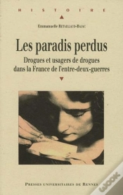Capa do artigo Les Paradis Perdus ; Drogues Et Usagers De Drogues Dans La France De L