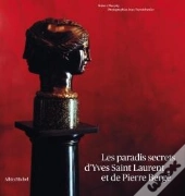 Les Paradis Secrets D'Yves Saint Laurent Et De Pierre Bergé