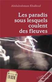 Les Paradis Sous Lesquels Coulent Des Fleuves
