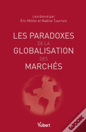 Les Paradoxes De La Globalisation Des Marchés