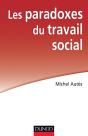 Les Paradoxes Du Travail Social (2e Édition) - Preview