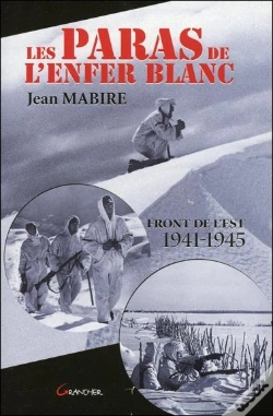 Capa do artigo Les Paras De L'Enfer Blanc ; Front De L'Est, 1941-1945