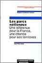 Les Parcs Nationaux : Une Reference Pour La France, Une Chance Pour... - Preview