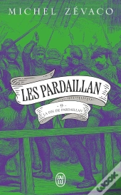 Les Pardaillan Tome 9 : La Fin De Pardaillan