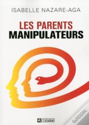 Les Parents Manipulateurs