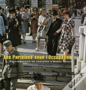 Les Parisiens Sous L'Occupation ; Photographies D'André Zucca