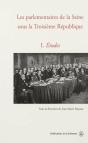 Les Parlementaires De La Seine Sous La Iii Republique T.1 ; Etudes - Preview