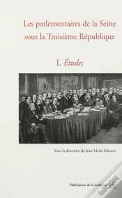 Capa do artigo Les Parlementaires De La Seine Sous La Iii Republique T.1 ; Etudes