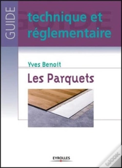 Capa do artigo Les Parquets : Coll. Guide Technique Et Réglementaire