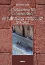 Les Particularismes Lies A La Transmission Du Patrimoine Immobilier En Corse - Preview