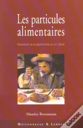 Les Particules Alimentaires ; Naissance De La Gastronomie Au Xvi Siecle