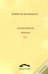Les Pas Effacés ; Mémoires T.1