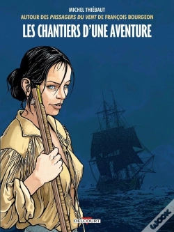 Capa do artigo Les Passagers Du Vent : Les Chantiers D'Une Aventure