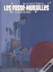 Capa do artigo Les Passe-Murailles T.1 ; Le Dedans Des Choses