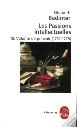 Capa do artigo Les Passions Intellectuelles T.3 : Volonte De Pouvoir (1762-1778)