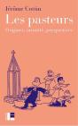 Les Pasteurs ; Origines, Intimité, Perspectives - Preview