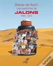 Les Pastiches De Jalons ; 1985 - 2015