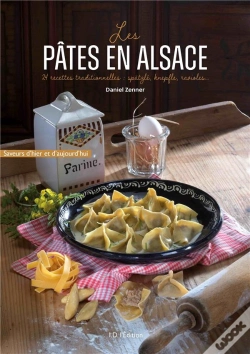 Capa do artigo Les Pates En Alsace - Les Recettes Traditionnelles : Spatzle, Knepfle, Ravioles
