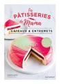 Les Pâtisseries De Mama : Gâteaux & Entremets - Preview