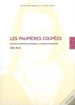 Capa do artigo Les Paupieres Coupees : Essai Sur Les Dispositifs Artistiques Et