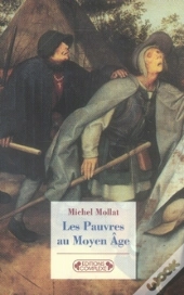 Les Pauvres Au Moyen Âge (Édition 2006)