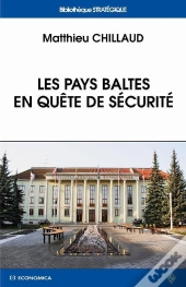 Les Pays Baltes En Quête De Sécurité