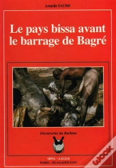Les Pays Bissa Avant Le Barrage De Bagré