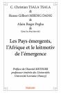Les Pays Emergents, L?Afrique Et Le Leitmotiv De L?Emergence - Preview
