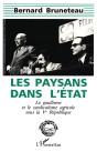 Les Paysans Dans L'État ; Le Gaullisme Et Le Syndicalisme Agricole Sous La Ve République - Preview