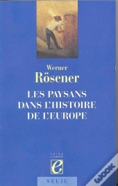 Les Paysans Dans L'Histoire De L'Europe