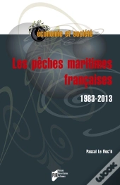 Les Pêches Maritimes Françaises ; 1983-2013