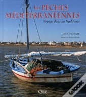 Les Pêches Méditerranéennes ; Voyage Dans Les Traditions