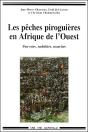 Les Pêches Piroguières En Afrique De L'Ouest ; Pouvoirs, Mobilités Et Marchés - Preview