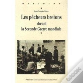 Les Pêcheurs Bretons Durant La Seconde Guerre Mondiale