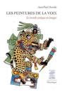 Les Peintures De La Voix ; Le Monde Aztèque En Images - Preview