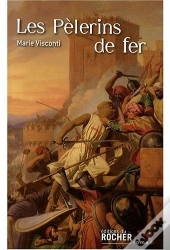 Les Pélerins De Fer 1190/1192