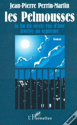 Capa do artigo Les Pelmousses : La Fin Du Siècle Vue D'Une Fenêtre Au Septième