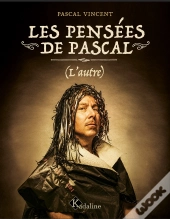 Les Pensées De Pascal (L'Autre)