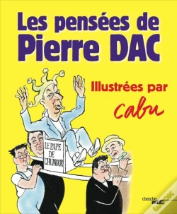Capa do artigo Les Pensées De Pierre Dac Illustrées Par Cabu